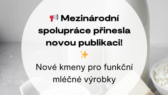 Nové kmeny pro funkční mléčné výrobky