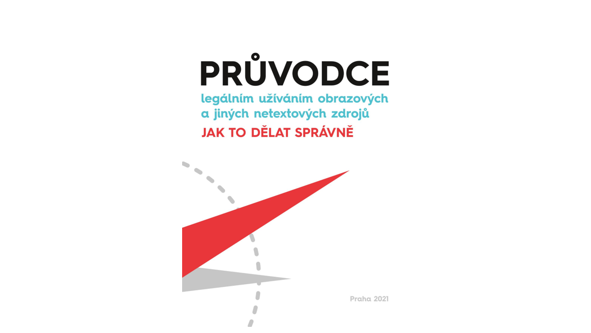 Průvodce legálním užíváním obrazových a jiných netextových zdrojů: Jak to dělat správně.